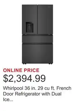 Costco Whirlpool 36 in. 29 cu ft. French Door Refrigerator with Dual Ice Makers offer