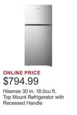 Costco Hisense 30 in. 18.0cu ft. Top Mount Refrigerator with Recessed Handle offer