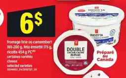 Maxi fromage brie ou camembert, feta émietté, ricotta offer