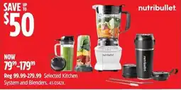 Canadian Tire nutribullet. Selected Kitchen System and Blenders offer