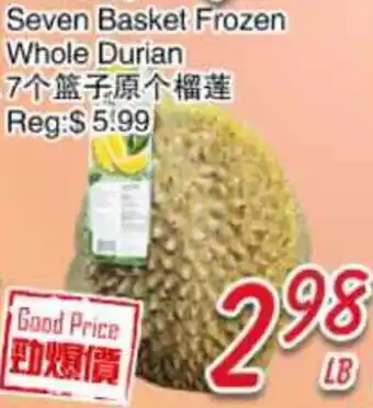Foody Mart Seven Basket Frozen Whole Durian offer
