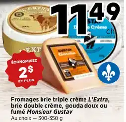 Val-Mont Fromages brie triple crème L'Extra, brie double crème, gouda doux ou fumé Monsieur Gustav offer
