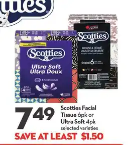 Longo's Scotties Facial Tissue 6pk or Ultra Soft 4pk offer