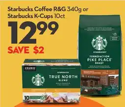 Longo's Starbucks Coffee R&G 340g or Starbucks K-Cups 10ct offer