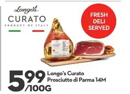 Longo's Longo's Curato Prosciutto di Parma 14M offer