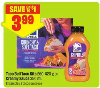 FreshCo Taco Bell Taco Kits 260-420 g or Creamy Sauce 354 mL offer