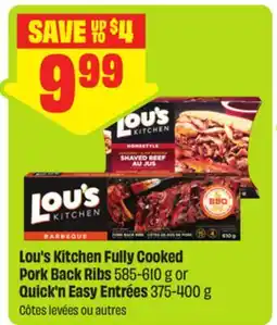 FreshCo Lou's Kitchen Fully Cooked Pork Back Ribs 585-610 g or Quick'n Easy Entrées 375-400 g offer