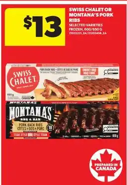Real Canadian Superstore SWISS CHALET OR MONTANA'S PORK RIBS, 600/650 G offer
