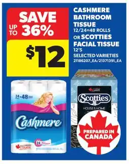 Real Canadian Superstore CASHMERE BATHROOM TISSUE, 12/24-48 ROLLS OR SCOTTIES FACIAL TISSUE, 12'S offer
