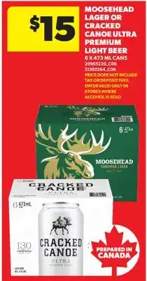 Real Canadian Superstore MOOSEHEAD LAGER OR CRACKED CANOE ULTRA PREMIUM LIGHT BEER, 6 X 473 ML CANS offer