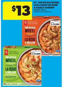 Real Canadian Superstore PC THE SIZZLE WHEEL CHILI CRISP OR HERB & GARLIC SHRIMP offer