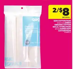 Real Canadian Superstore QUO COTTON PADS, 3X125'S OR JUMBO ORGANIC COTTON BALLS, HYDRA PADS, 40'S OR SUPER SOFT COTTON PADS offer