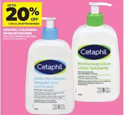 Real Canadian Superstore CETAPHIL CLEANSERS OR MOISTURIZERS offer