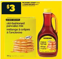 Real Canadian Superstore NO NAME SYRUP 750 ML OR PANCAKE MIX 905 G offer