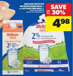 Real Canadian Superstore NEILSON TRUTASTE MICROFILTERED MILK 4 L OR LACTOSE FREE MILK 2 L offer