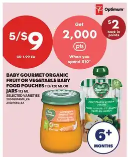 Real Canadian Superstore BABY GOURMET ORGANIC FRUIT OR VEGETABLE BABY FOOD POUCHES, 113/128 ML OR JARS offer