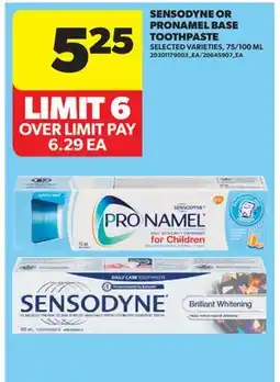 Real Canadian Superstore SENSODYNE OR PRONAMEL BASE TOOTHPASTE, 75/100 ML offer
