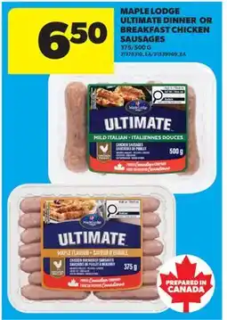 Real Canadian Superstore MAPLE LODGE ULTIMATE DINNER OR BREAKFAST CHICKEN SAUSAGES, 375/500 G offer