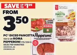 Loblaws PC DICED PANCETTA, 150 G OR ROMA PEPPERONI, 175/250 G offer