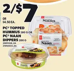 Loblaws PC TOPPED HUMMUS, 280 G OR PC NAAN DIPPERS, 200 G offer