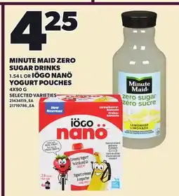 Loblaws MINUTE MAID ZERO SUGAR DRINKS, 1.54 L OR IÖGO NANÖ YOGURT POUCHES offer