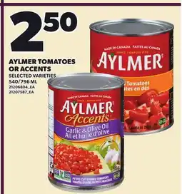 Loblaws AYLMER TOMATOES OR ACCENTS, 540/796 ML offer
