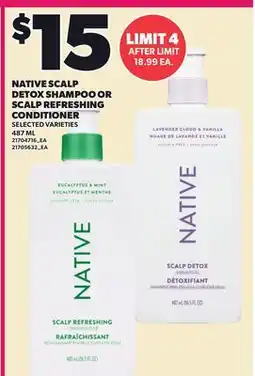 Loblaws NATIVE SCALP DETOX SHAMPOO OR SCALP REFRESHING CONDITIONER offer