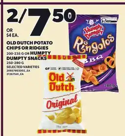 Loblaws OLD DUTCH POTATO CHIPS OR RIDGIES, 200-235 G OR HUMPTY DUMPTY SNACKS, 250-280 G offer