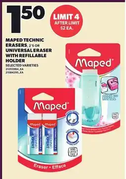 Loblaws MAPED TECHNIC ERASERS, 2'S OR UNIVERSAL ERASER WITH REFILLABLE HOLDER offer