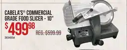 Cabela's CABELA'S COMMERCIAL GRADE FOOD SLICER - 10 offer