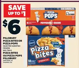Valu-mart PIZZA BITES OU PIZZA POPS PILLSBURY, 695/750 G offer