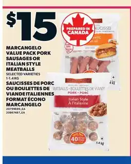 Valu-mart SAUCISSES DE PORC OU BOULETTES DE VIANDES ITALIENNES FORMAT ÉCONO MARCANGELO offer