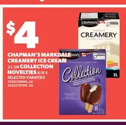 Valu-mart CHAPMAN'S MARKDALE CREAMERY ICE CREAM 2 L OR COLLECTION NOVELTIES 6/8'S offer