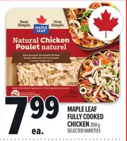 Metro MAPLE LEAF FULLY COOKED CHICKEN offer