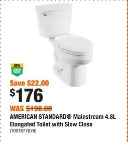 Home Depot AMERICAN STANDARD Mainstream 4.8L Elongated Toilet with Slow Close offer