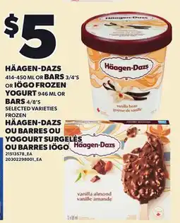 Independent Grocer HÄAGEN-DAZS 414-450 ML OR BARS 3/4'S OR IÖGO FROZEN YOGURT 946 ML OR BARS 4/8'S offer
