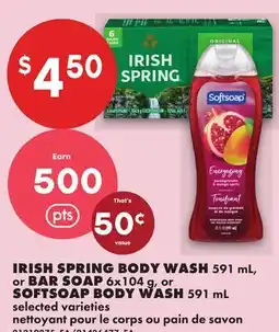 No Frills IRISH SPRING BODY WASH, 591 ML, OR BAR SOAP, 6X104 G, OR SOFTSOAP BODY WASH, 591 ML offer