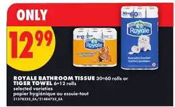 No Frills ROYALE BATHROOM TISSUE, 30=60 ROLLS OR TIGER TOWEL, 6-12 ROLLS offer