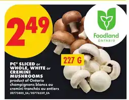No Frills PC SLICED or WHOLE, WHITE or CREMINI MUSHROOMS offer