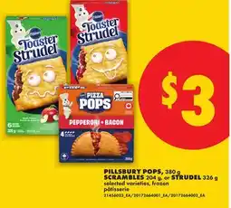 No Frills PILLSBURY POPS, 380 G, SCRAMBLES, 204 G OR STRUDEL, 326 G offer