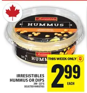 Food Basics IRRESISTIBLES HUMMUS OR DIPS offer