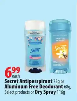 London Drugs Secret Antiperspirant 73g or Aluminum Free Deodorant 68g, Select products or Dry Spray 116g offer