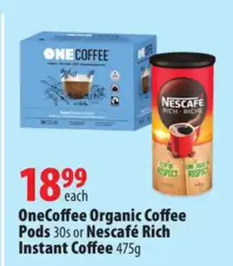 London Drugs OneCoffee Organic Coffee Pods 30s or Nescafé Rich Instant Coffee offer