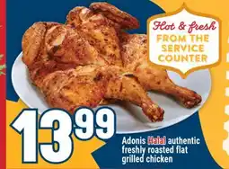 Marché Adonis Adonis Halal authentic freshly roasted flat grilled chicken offer