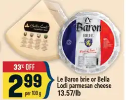 Marché Adonis Le Baron brie or Bella Lodi parmesan cheese offer
