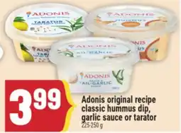 Marché Adonis ADONIS ORIGINAL RECIPE CLASSIC HUMMUS DIP, GARLIC SAUCE OR TARATOR offer