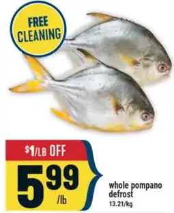 Marché Adonis WHOLE POMPANO DEFROST offer