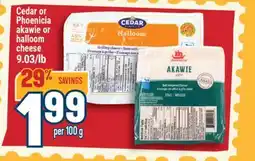 Marché Adonis CEDAR OR PHOENICIA AKAWIE OR HALLOOM CHEESE offer