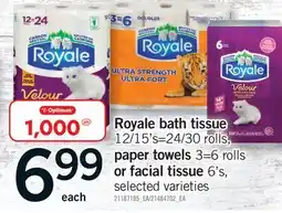 Fortinos ROYALE BATH TISSUE, 12/15'S=24/30 ROLLS, PAPER TOWELS, 3=6 ROLLS OR FACIAL TISSUE, 6'S offer
