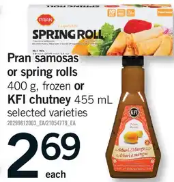 Fortinos PRAN SAMOSAS OR SPRING ROLLS, 400 G, FROZEN OR KFI CHUTNEY, 455 ML offer